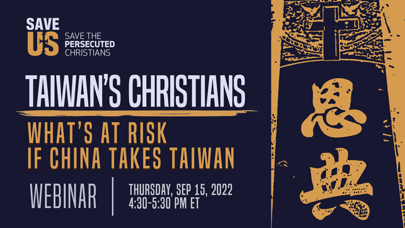 Webinar | Taiwan’s Christians: What’s at Risk if China Takes Taiwan?      