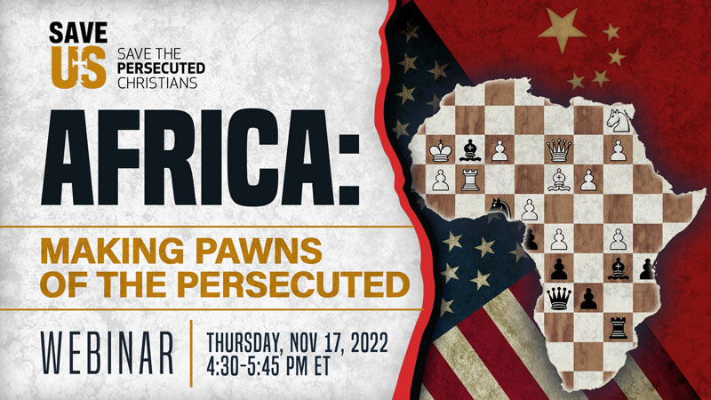 Webinar | AFRICA: Making Pawns of the Persecuted - Save the Persecuted ...