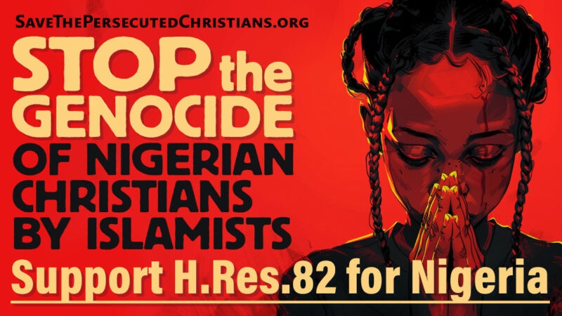 TAKE ACTION: Stop the genocide of Nigerian Christians by Islamists