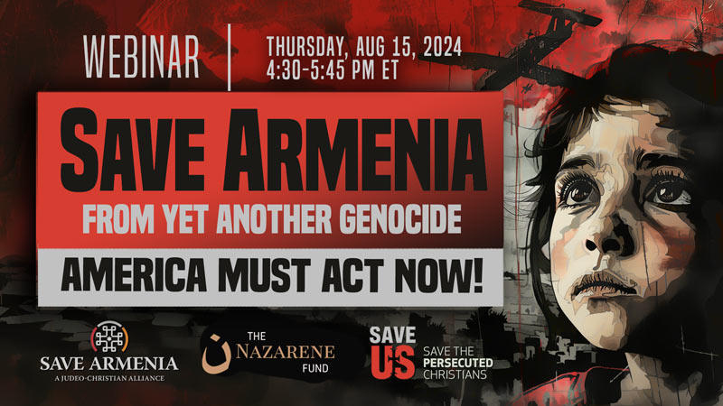 Webinar | Save Armenia from Yet Another Genocide: America Must Act Now!                          