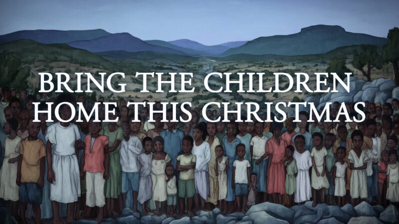 Bring The Children Home This Christmas (Original Music Video)
